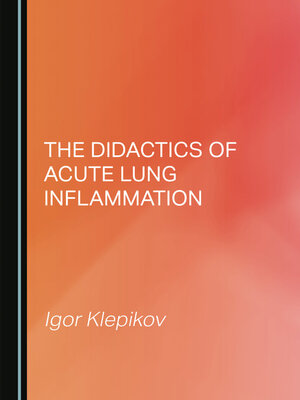 cover image of The Didactics of Acute Lung Inflammation